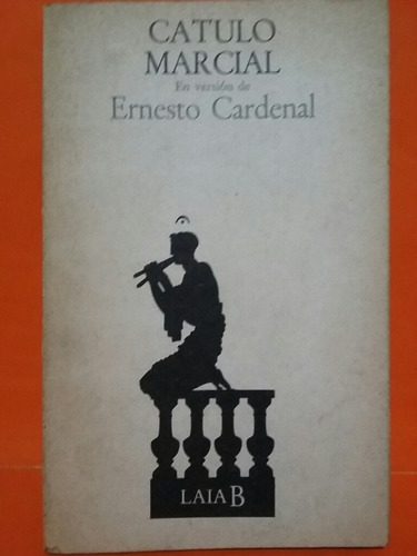 Catulo - Marcial. Por Ernesto Cardenal. 