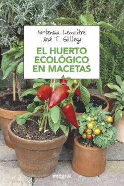 El Huerto Ecológico En Macetas Lemaitre, Hortensia Integral