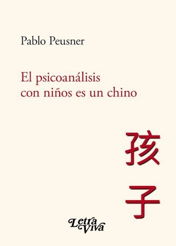 Libro Psicoanalisis Con Ni/os Es Un Chino De Pablo Peusner