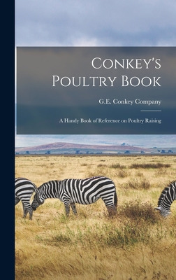 Libro Conkey's Poultry Book: A Handy Book Of Reference On...
