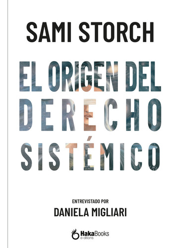 Libro El Origen Del Derecho Sistemico - Storch, Sami