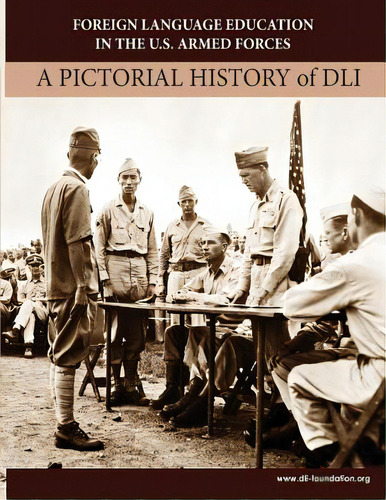 Foreign Language Education In The U.s. Armed Forces: A Pictorial History Of Dli, De Binkley, Cameron. Editorial Createspace, Tapa Blanda En Inglés