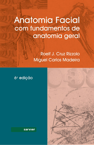 Anatomia facial - Com fundamentos de anatomia geral, de Rizzolo. Sarvier Editora de Livros Médicos Ltda, capa mole em português, 2019
