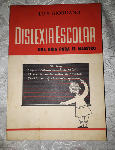 Dislexia Escolar- Una Guia Para El Maestro- Luis Giordano