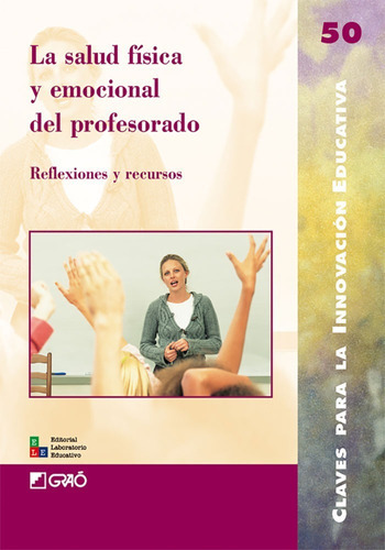 La salud física y emocional del profesorado, de DOLORS OLIVER AGÜERA. Editorial Graó, tapa blanda en español