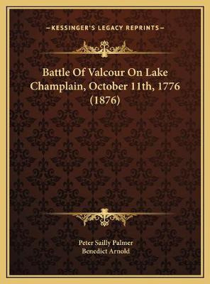 Libro Battle Of Valcour On Lake Champlain, October 11th, ...