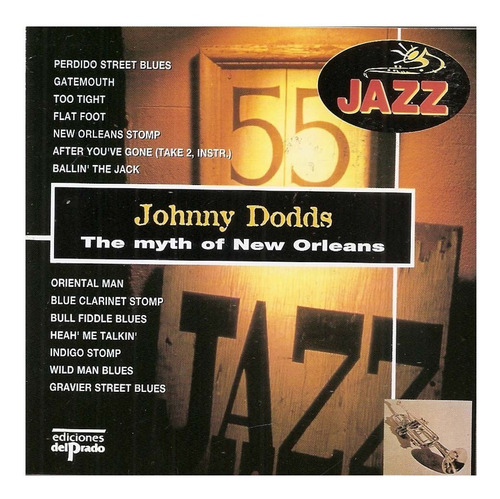 Cd Johnny Dodds - The Myth Of New Orleans (jb067)