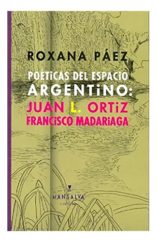 Poeticas Del Espacio Argentino : Juan L. Ort - #w