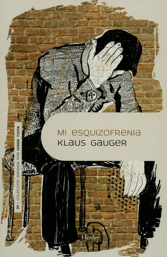 Mi Esquizofrenia, De Gauger, Klaus. Editorial Herder, Tapa Blanda En Español, 2019