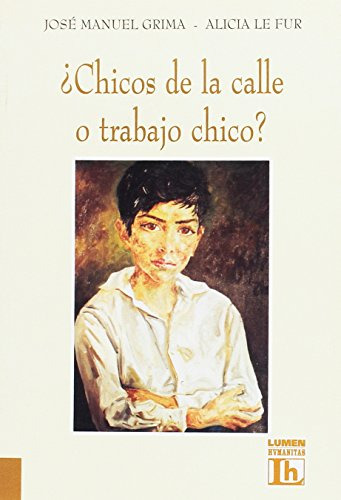 Libro ¿chicos De La Calle O Trabajo Chico? De Jose Manuel Gr