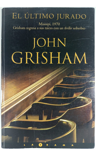 El Ultimo Jurado - John Grisham - F. Grande - Libro Usado