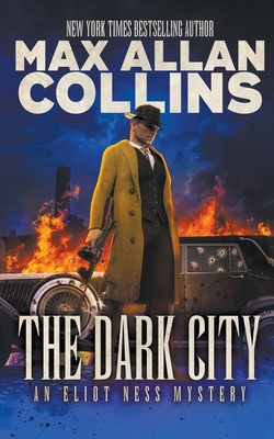 Libro The Dark City: An Eliot Ness Mystery - Collins, Max...