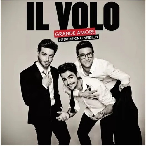 Il Volo - Grande Amore - International Version Cd