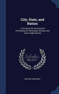 Libro City, State, And Nation : A Text-book On Constructi...