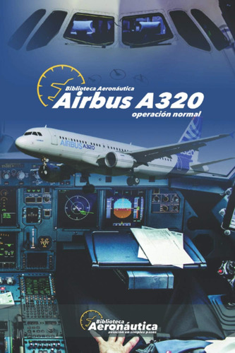 Libro: Airbus A320: Operación Normal (spanish Edition)