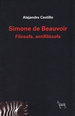 Simone De Beauvoir, Filósofa, Antifilósofa - Castillo, Aleja