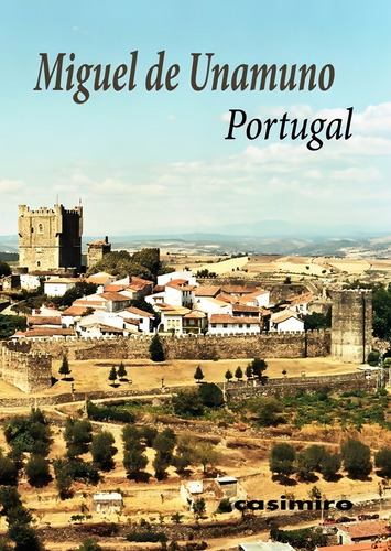 Portugal, De De Unamuno, Miguel. Editorial Casimiro Libros, Tapa Blanda En Español