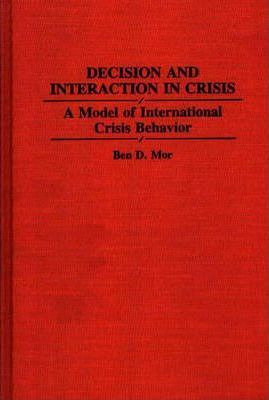 Libro Decision And Interaction In Crisis : A Model Of Int...