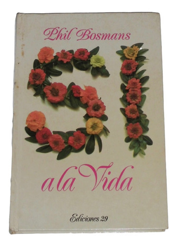 Si A La Vida / Phil Bosmans