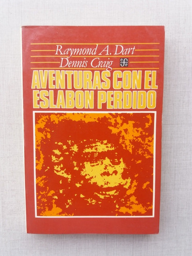 Aventuras Con El Eslabon Perdido Raymond A. Dart 1983