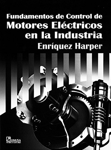 Libro Fundamentos De Control De Motores Eléctricos En La Ind