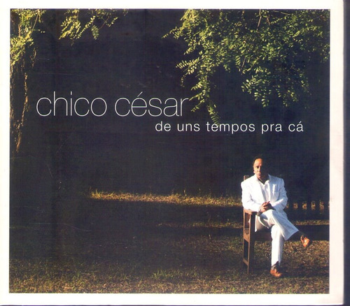 Cd Chico Cesar - De Uns Tempos Pra Ca