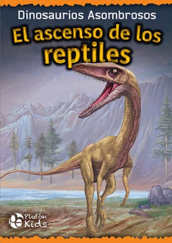 El Ascenso De Los Reptiles - Tapa Dura Libro Infantil