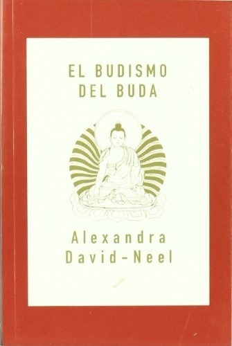 El Budismo Del Buda, De David Neel / Alexandra. Editorial La Llave (g), Tapa Blanda En Español