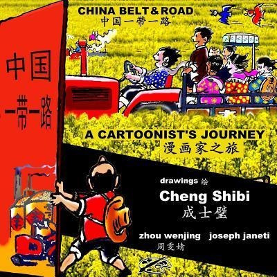 China Belt & Road : A Cartoonist's Journey: Chinese-engli...