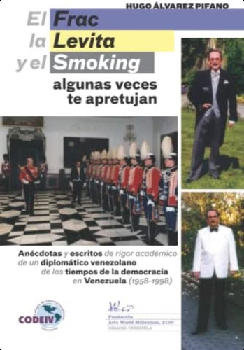 Libro: El Frac, La Levita Y El Smoking Algunas Veces Te Y De