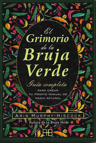 Libro Grimorio De La Bruja Verde Arin Murphy Hiscock