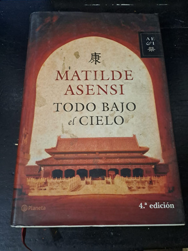 Todo Bajo El Cielo-matilde Asensi-planeta 