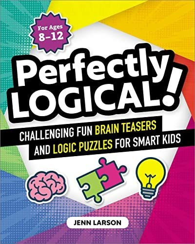 Book : Perfectly Logical Challenging Fun Brain Teasers And.
