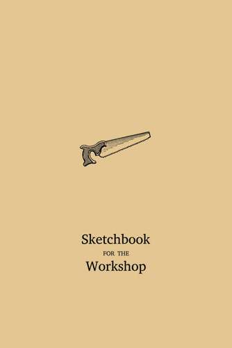 Libro: Sketchbook For The Workshop: Creative Planner For Woo