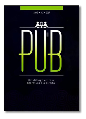 Pub: Um Diálogo Entre a Literatura e o Direito - Ano 2 - Vo, de Guilherme José Purvim de Figueiredo. Editora LETRAS DO PENSAMENTO, capa mole em português