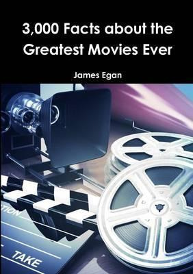 Libro 3000 Facts About The Greatest Movies Ever - James E...