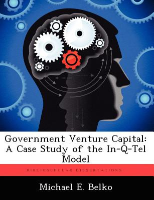 Libro Government Venture Capital: A Case Study Of The In-...