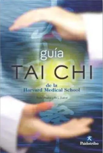 Libro Guía Tai Chi De La Harvard Medical School - Paidotribo