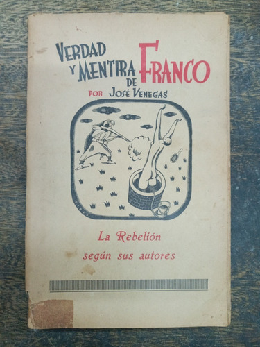 Verdad Y Mentira De Franco * Guerra Civil Española * 1938 *
