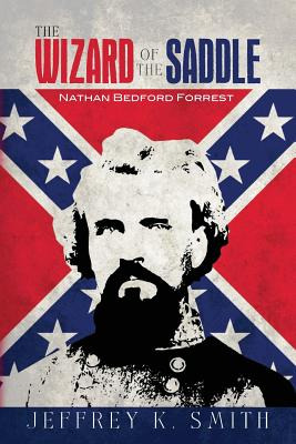 Libro The Wizard Of The Saddle: Nathan Bedford Forrest - ...