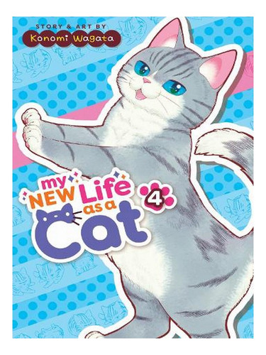 My New Life As A Cat Vol. 4 - My New Life As A Cat 4 (. Ew09