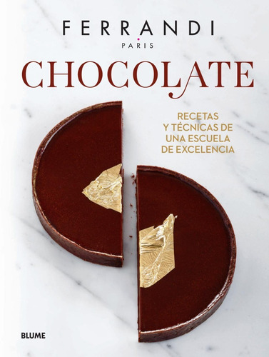 Chocolate  Ferrandi - Recetas Y Técnicas