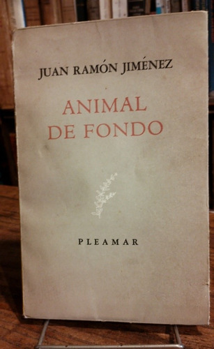 Juan Ramón Jiménez. Animal Del Fondo. Francés Español 1ra Ed