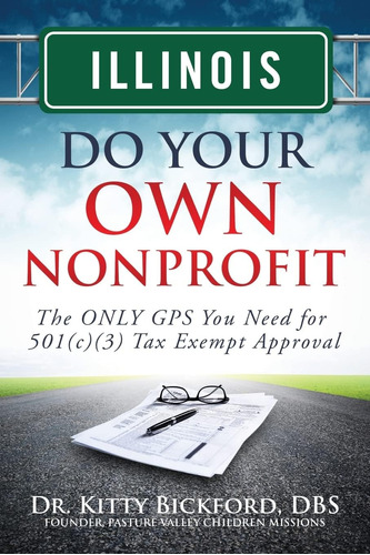 Libro: Illinois Do Your Own Nonprofit: The Only Gps You Need