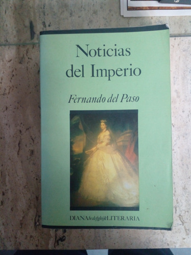 Noticias De Imperio Fernando Del Paso Primera Edición