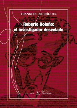 Libro Roberto Bolaã±o: El Investigador Desvelado - 