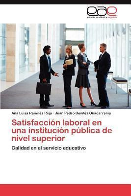 Libro Satisfaccion Laboral En Una Institucion Publica De ...