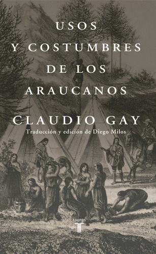 Usos Y Costumbres De Los Araucanos - Gay Claudio