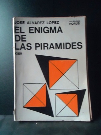 El Enigma De Las Piramides - Jose Alvarez Lopez - Impecable