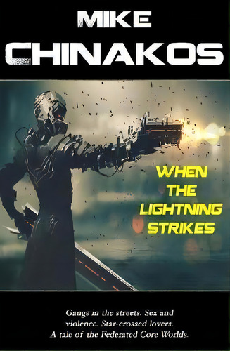 When The Lightning Strikes, De Mike Chinakos. Editorial Createspace Independent Publishing Platform, Tapa Blanda En Inglés